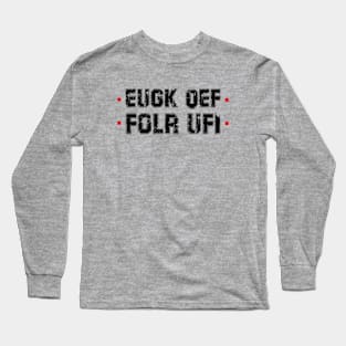 Eugk Oef Folr Ufi Funny Long Sleeve T-Shirt